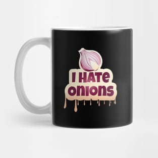 I Hate Onions Mug